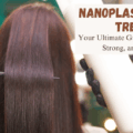 Nanoplastia Hair Treatment: Your Ultimate Guide to Smooth, Strong, and Healthy Hair.